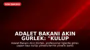 Adalet Bakanı Akın Gürlek: "Kulüp yöneticilerine yönelik bahis operasyonu kapsamında 19 şüpheli hakkında gözaltı kararı verildi"
