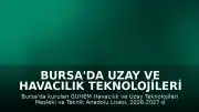 Bursa'da Uzay ve Havacılık Teknolojileri Lisesi Eğitime Başlıyor