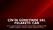 Çin'in güneyinde sel felaketi: Can kaybı 39'a yükseldi