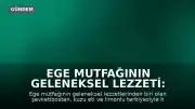 Ege Mutfağının Geleneksel Lezzeti: Terbiyeli Kuzu Etli Şevketibostan Hazırlanışı