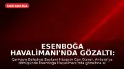 Esenboğa Havalimanı'nda Gözaltı: Çankaya Belediye Başkanı Hüseyin Can Güner Yakalandı