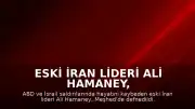 Eski İran Lideri Ali Hamaney, Meşhed'de Defnedildi