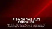 FIBA 20 Yaş Altı Erkekler Avrupa Şampiyonası: Türkiye Litvanya'yı Yenerek Çeyrek Finale Yükseldi