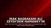 Irak Başbakanı Ali Zeydi'den Hamaney'in Cenaze Töreni Nedeniyle Resmi Tatil Kararı