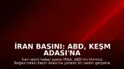İran Basını: ABD, Keşm Adası'na Saldırı Düzenledi