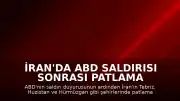 İran'da ABD Saldırısı Sonrası Patlama Sesleri Duyuldu