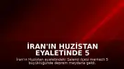 İran'ın Huzistan eyaletinde 5 büyüklüğünde deprem meydana geldi