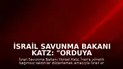 İsrail Savunma Bakanı Katz: "Orduya İran'a yönelik hazırlık talimatı verdik"
