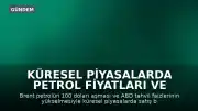 Küresel Piyasalarda Petrol Fiyatları ve Tahvil Faizleri Kaynaklı Baskı