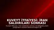 Kuveyt İtfaiyesi: İran Saldırıları Sonrası Çıkan Yangınlar Kontrol Altına Alındı