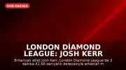 London Diamond League: Josh Kerr erkekler mili dünya rekorunu kırdı