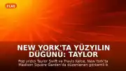 New York'ta Yüzyılın Düğünü: Taylor Swift ve Travis Kelce Evlendi