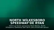 North Wilkesboro Speedway'de Ryan Blaney'den Seri Hedefi