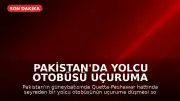 Pakistan'da Yolcu Otobüsü Uçuruma Düştü: En Az 32 Ölü