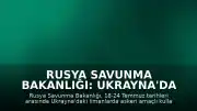 Rusya Savunma Bakanlığı: Ukrayna'da bir haftada 27 gemi hedef alındı