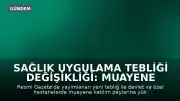 Sağlık Uygulama Tebliği Değişikliği: Muayene Katılım Paylarına Yüksek Oranlarda Zam Yapıldı