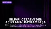 Silivri Cezaevi'den Açıklama: Bayrampaşa Seçilmiş Belediye Başkanı Hasan Mutlu: 'Komployu söylediler'