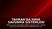 Tahran'da Hava Savunma Sistemleri Devreye Alındı