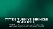 TYT'de Türkiye Birincisi Olan Uslu: Başarımın Sırrı Düzenli ve Disiplinli Çalışmaktı