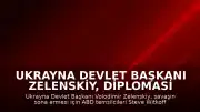 Ukrayna Devlet Başkanı Zelenskiy, Diplomasi Süreci İçin ABD Temsilcileriyle Görüştü