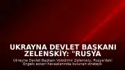 Ukrayna Devlet Başkanı Zelenskiy: "Rusya topraklarındaki stratejik hedeflere saldırı gerçekleştirildi"