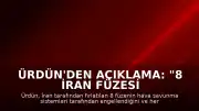 Ürdün'den Açıklama: "8 İran füzesi engellendi"