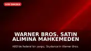 Warner Bros. Satın Alımına Mahkemeden Geçici Durdurma Kararı