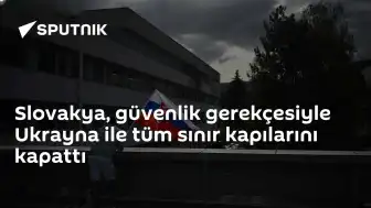 Slovakya, Ukrayna Sınırındaki Tüm Geçiş Noktalarını Kapattı