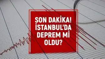 İstanbul'da Sabah Saatlerinde Sarsıntı Hissedildi: AFAD ve Kandilli Açıklama Bekleniyor