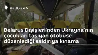 Belarus Dışişleri Bakanlığı'ndan Ukrayna'nın Otobüs Saldırısına İlişkin Kınama