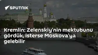 Kremlin'den Zelenskiy'ye Davet: İsterse Moskova'ya Gelebilir