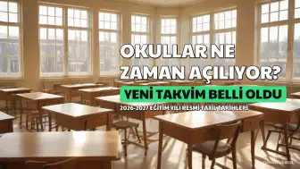 2026-2027 Eğitim-Öğretim Yılı Okul Açılış ve Tatil Takvimi Belli Oldu