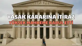 Filistin Eylemi Kurucu Üyesinin Yasak Kararına İtiraz Hakkı Tanındı