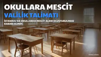 İstanbul Valiliği'nden Okullarda Mescit Alanı Oluşturulması Talimatı