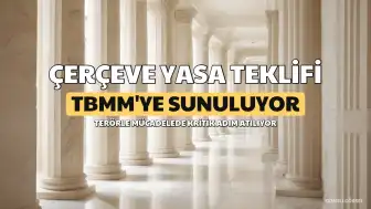 Terörle Mücadelede Çerçeve Yasa Teklifi Son Aşamasında