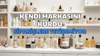 Yasemin Şefkatli Kendi Markasını Kurdu: Siparişlere Yetişemiyor