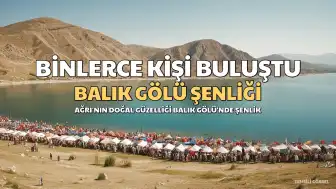 Ağrı'da Binlerce Kişi Balık Gölü Şenliği'nde Buluştu