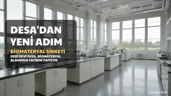 Desa'dan Yeni İştirak: Biomateryal Odaklı Şirket Kuruluyor