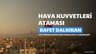Hava Kuvvetleri Komutanlığı'na Orgeneral Rafet Dalkıran Atandı