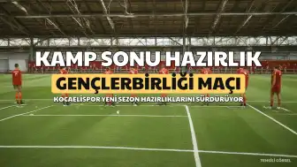 Kocaelispor'un Hazırlık Maçı ve Kamp Süreci Hakkında Bilgilendirme