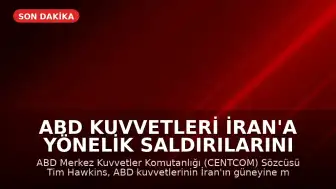 ABD Kuvvetleri İran'a Yönelik Saldırılarını Sürdürüyor