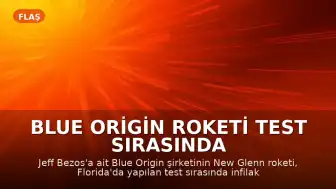 Blue Origin Roketi Test Sırasında Patladı