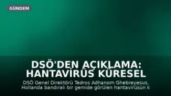 DSÖ'den Açıklama: Hantavirüs Küresel Risk Oluşturuyor Mu?