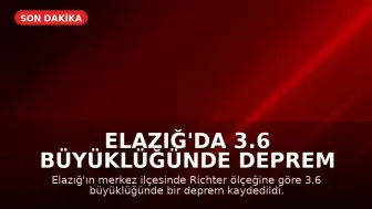 Elazığ'da 3.6 büyüklüğünde deprem meydana geldi