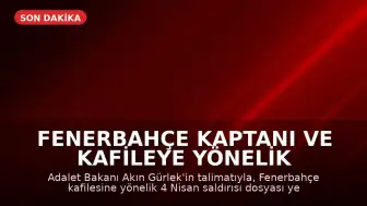 Fenerbahçe Kaptanı ve Kafileye Yönelik Saldırı Dosyası Yeniden İnceleniyor