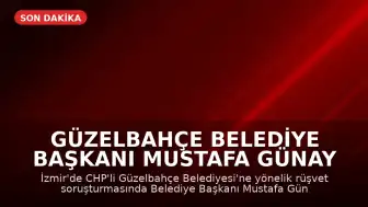 Güzelbahçe Belediye Başkanı Mustafa Günay Tutuklandı