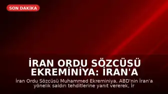 İran Ordu Sözcüsü Ekreminiya: İran'a saldırı olursa yeni cepheler açılacak