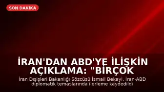 İran'dan ABD'ye İlişkin Açıklama: "Birçok Konuda Sonuca Ulaşıldı"