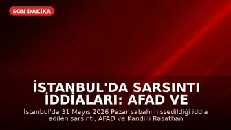 İstanbul'da Sarsıntı İddiaları: AFAD ve Kandilli Bekleniyor