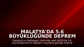 Malatya'da 5.6 Büyüklüğünde Deprem Meydana Geldi